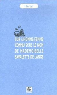 Sur l'homme-femme connu sous le nom de Mademoiselle Savalette de Lange