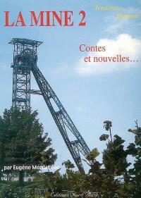 La mine : contes et nouvelles. Vol. 2