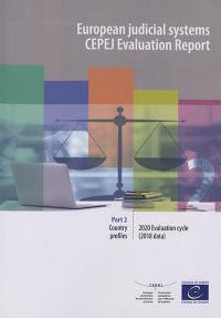 European judicial systems : CEPEJ evaluation report : 2020 evaluation cycle (2018 data). Vol. 2. Country profiles