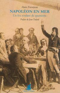 Napoléon en mer : un feu roulant de questions