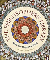 The Philosopher´s Library : How the World´s Great Books Chart the History of Philosophy