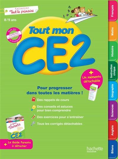 Tout mon CE2, 8-9 ans : pour progresser dans toutes les matières !