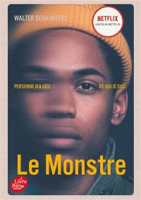 Le monstre : personne n'a idée de qui je suis