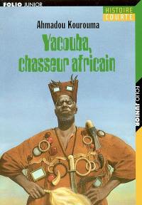 Yacouba, chasseur africain