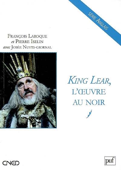 King Lear, l'oeuvre au noir