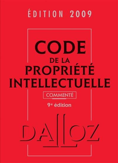 Code de la propriété intellectuelle 2009 commenté