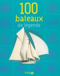 100 bateaux de légende