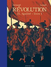 Révolution. Vol. 2. Egalité. Vol. 1