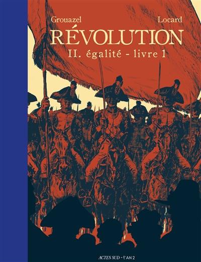 Révolution. Vol. 2. Egalité. Vol. 1