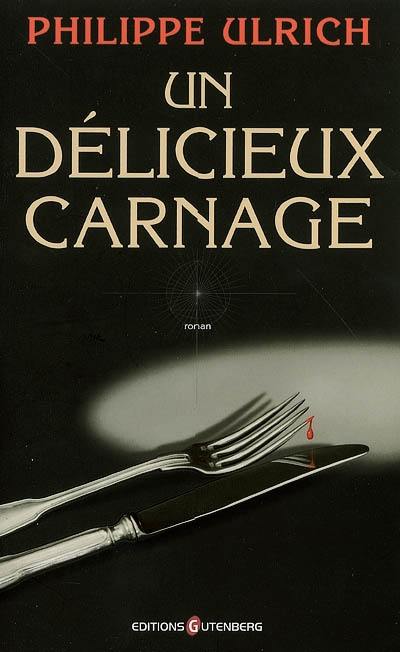 Un délicieux carnage