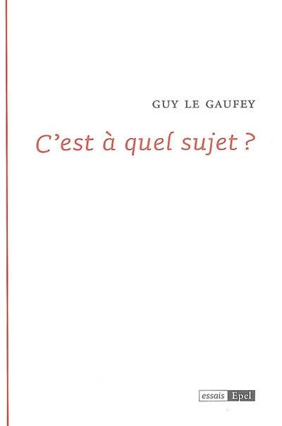 C'est à quel sujet ?