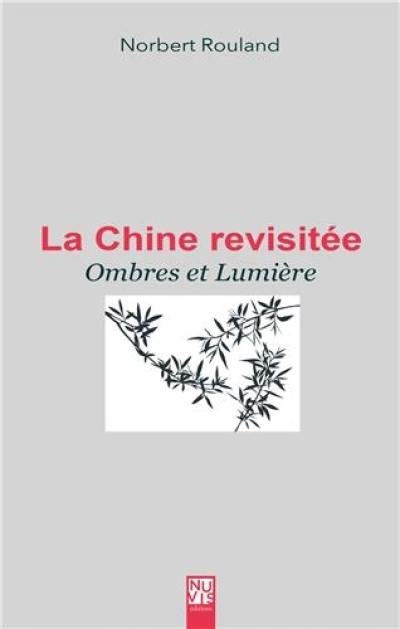 La Chine revisitée : ombres et lumière