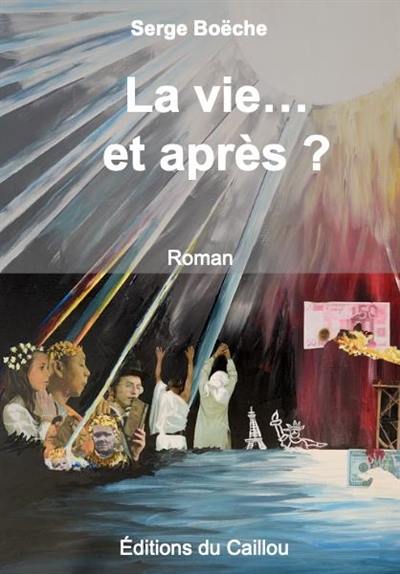 La vie... et après ?