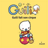 Guili fait son cirque