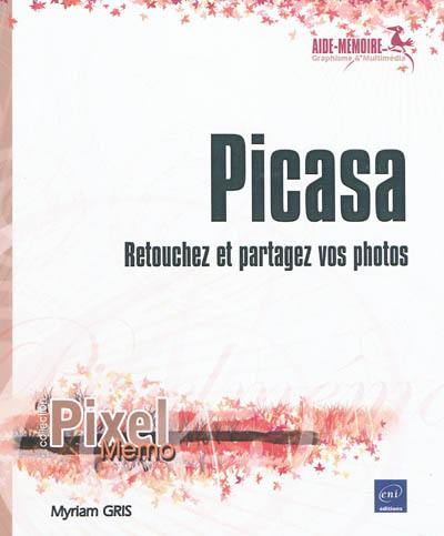 Picasa : retouchez et partagez vos photos