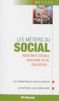 Les métiers du social : assistante sociale, auxiliaire de vie, éducateur...