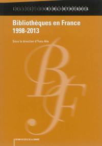 Bibliothèques en France. 1998-2013