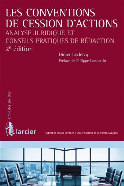 Les conventions de cession d'actions : analyse juridique et conseils pratiques de rédaction