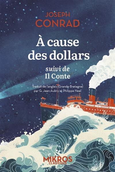 A cause des dollars. Il conte