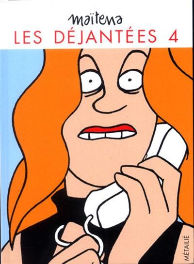 Les déjantées. Vol. 4