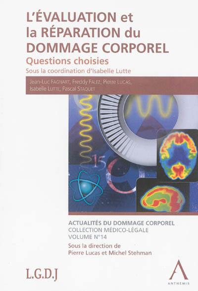 L'évaluation et la réparation du dommage corporel : questions choisies