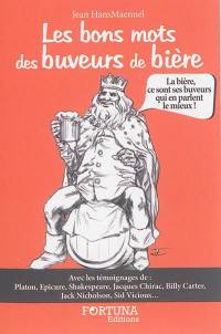 Les bons mots des buveurs de bière