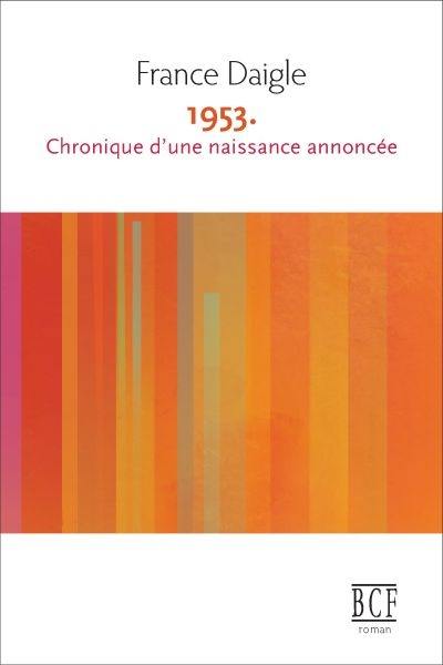 1953 : chronique d'une naissance annoncée