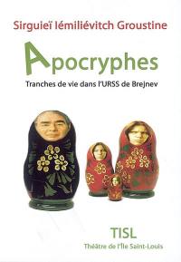 Apocryphes : tranches de vie dans l'URSS de Brejnev