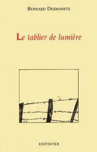 Le tablier de lumière : poèmes