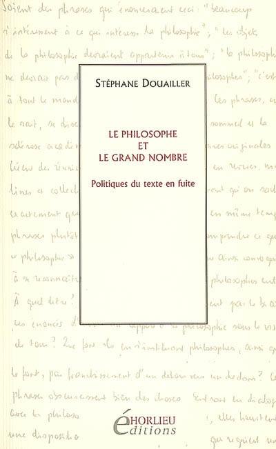 Le philosophe et le grand nombre : politiques du texte en fuite