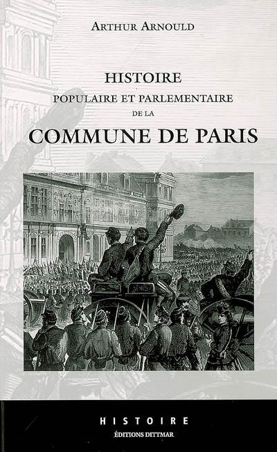 Histoire populaire et parlementaire de la Commune de Paris