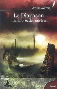 Le diapason des mots et des misères