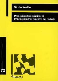 Droit suisse des obligations et principes du droit européen des contrats