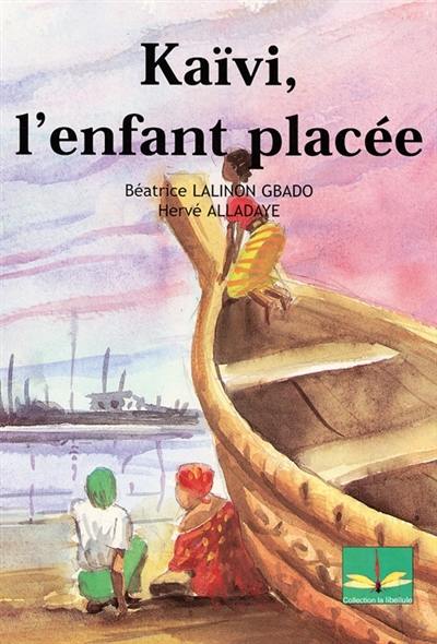 Kaïvi, l'enfant placée