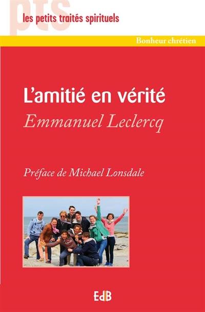 L'amitié en vérité