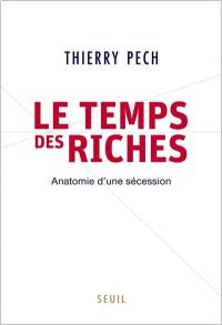 Le temps des riches : anatomie d'une sécession