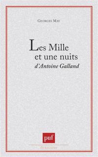 Les mille et une nuits d'Antoine Galland ou Le chef-d'oeuvre invisible