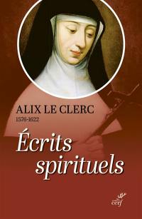 Ecrits spirituels : témoignages et débuts de de la congrégation Notre-Dame