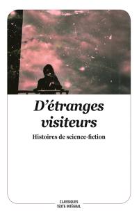 D'étranges visiteurs : histoires de science-fiction