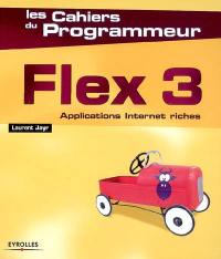 Flex 3 : applications Internet riches