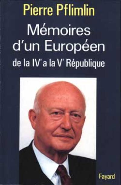 Mémoires d'un Européen : de la IVe à la Ve République