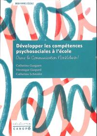 Développer les compétences psychosociales à l'école : osons la Communication NonViolente !