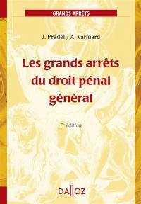 Les grands arrêts du droit pénal général