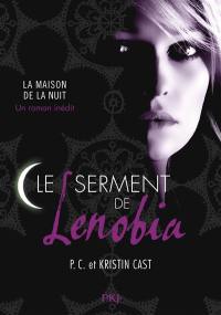 La maison de la nuit. Le serment de Lenobia