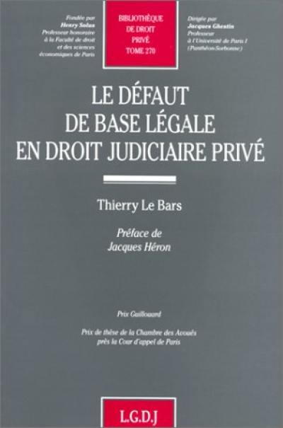 Le défaut de base légale en droit judiciaire privé