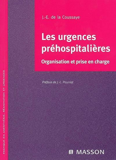 Les urgences préhospitalières : organisation et prise en charge