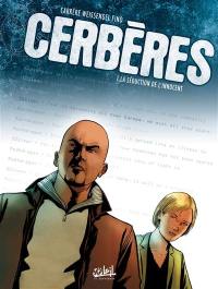 Cerbères. Vol. 1. La séduction de l'innocent