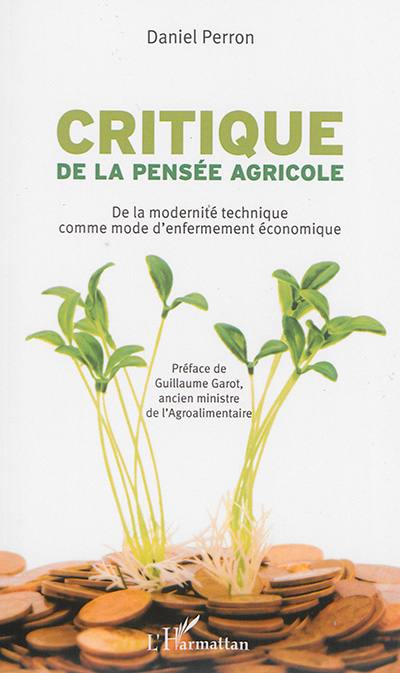 Critique de la pensée agricole : de la modernité technique comme mode d'enfermement économique