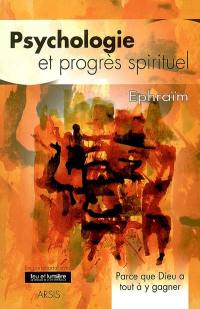 Psychologie et progrès spirituel : parce que Dieu a tout à y gagner