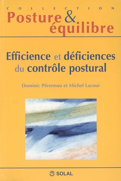 Efficience et déficiences du contrôle postural : onzièmes journées françaises de posturologie clinique